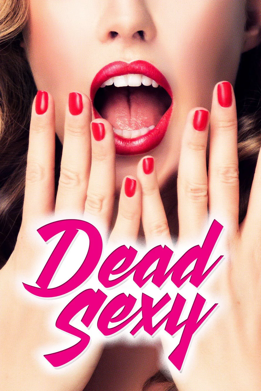 فيلم Dead Sexy 2018 مترجم اون لاين 2018